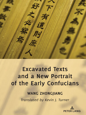 cover image of Excavated Texts and a New Portrait of the Early Confucians